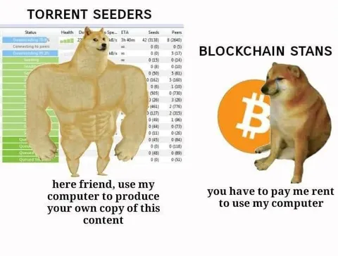 Torrent Seeders vs Blockchain Stans