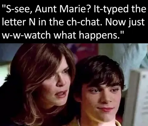 Typed the Letter N in Chat
