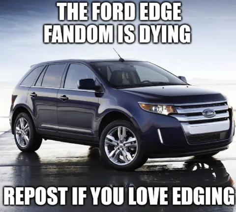 Ford Edge Fandom Is Dying