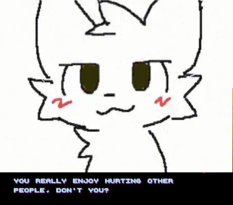 You Really Enjoy Hurting Other People