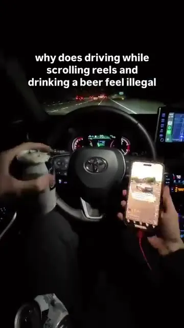 Driving, Reels, and Beer Feel Illegal
