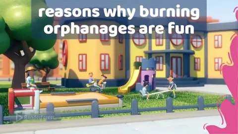 Reasons Why Burning Orphanages Are Fun