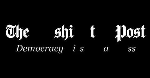 The Shitpost Democracy