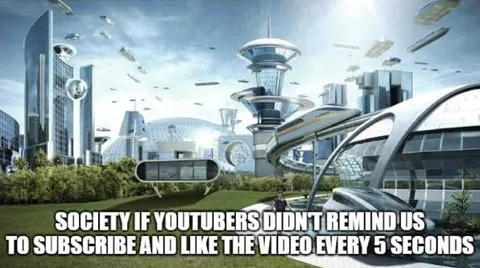 Society If YouTubers Stopped Reminding Us