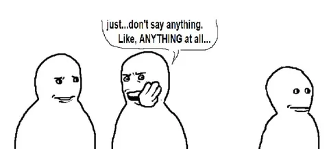 Just Don't Say Anything