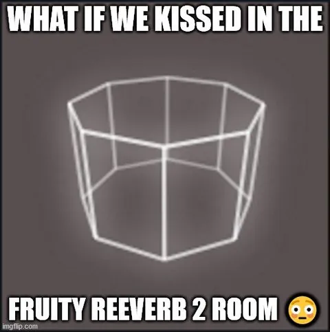 What If We Kissed in Fruity Reverb 2