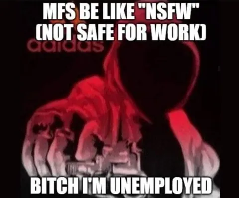 NSFW Means Not Safe for Work