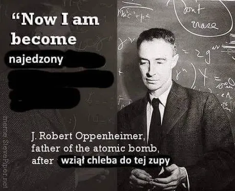 Now I Am Become Najedzony