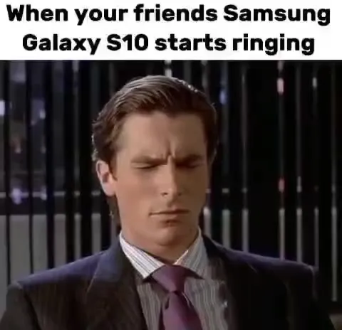 When Your Friend’s Samsung Rings