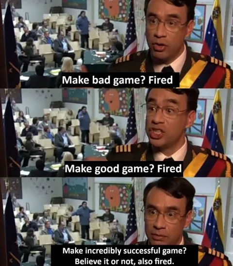 Make Incredibly Successful Game? Fired
