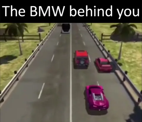 The BMW Behind You
