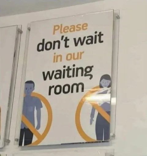 Please Don’t Wait in Our Waiting Room