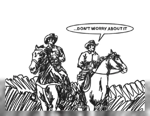 Don't Worry About It Cowboy