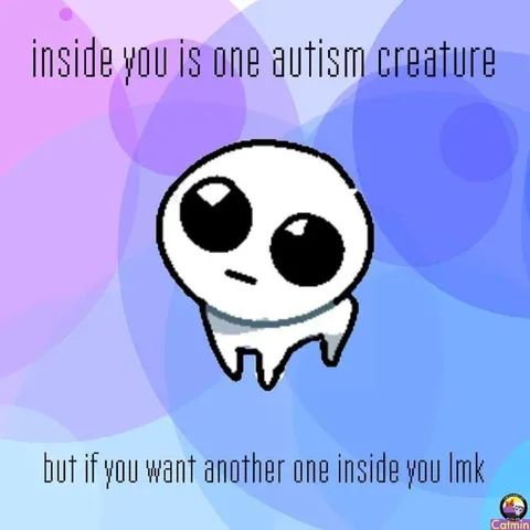 Autism Creature Inside You