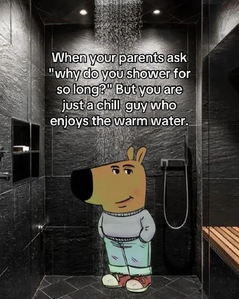 Chill Guy Enjoys Long Showers