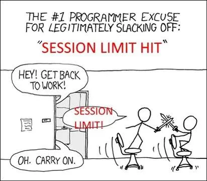 Session Limit Programmer Excuse
