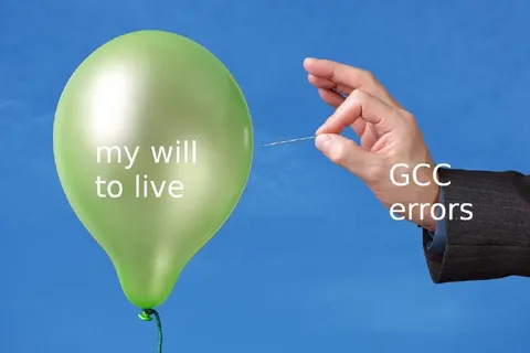 GCC Errors Popping My Will to Live