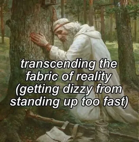 Transcending Reality After Standing Up