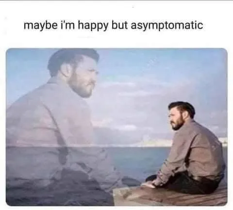 Happy but Asymptomatic