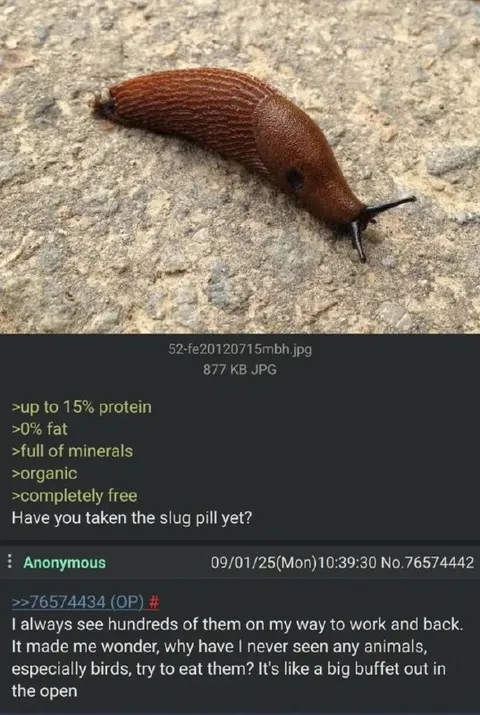 Have You Taken the Slug Pill?
