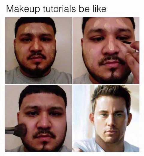 Makeup Tutorials Be Like