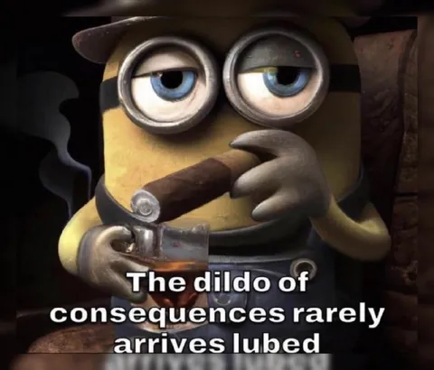 The Dildo of Consequences