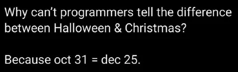 Programmers Confuse Halloween and Christmas