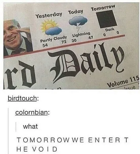 Tomorrow We Enter the Void