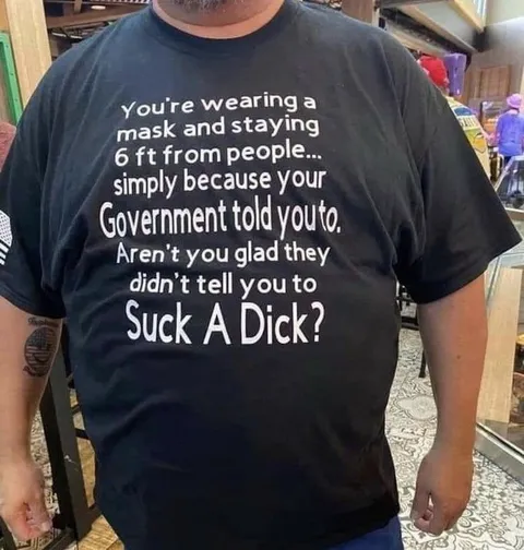 Government Told You To Wear a Mask