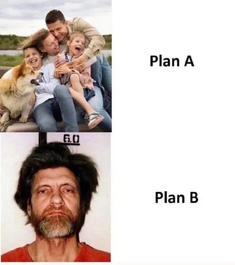 Plan A Plan B Family Meme