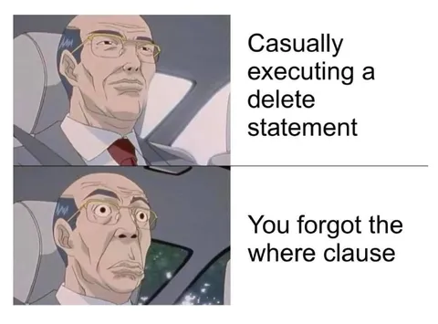 Forgot the WHERE Clause
