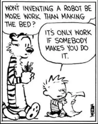 Robot Inventing More Work