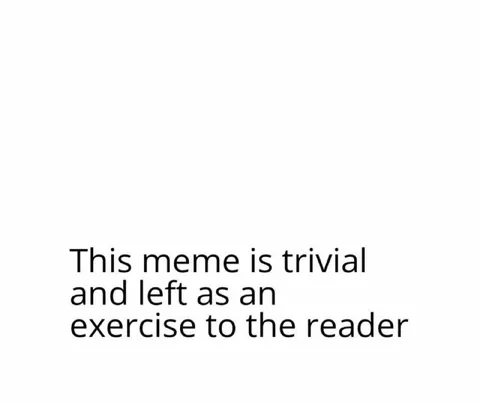 Exercise to the Reader Meme