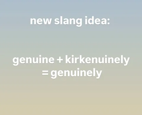 Genuine Slang Idea