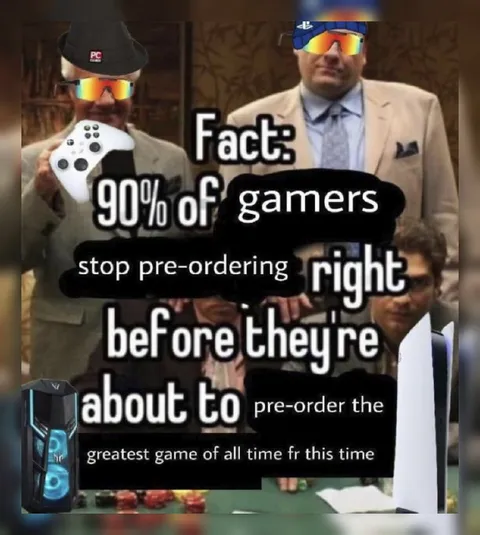 90% of Gamers Pre-Order Again