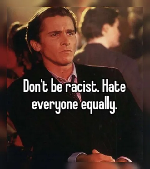 Hate Everyone Equally
