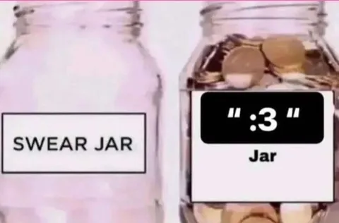 Swear Jar Filled With :3