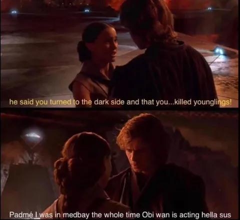 Padmé Obi-Wan Is Acting Sus