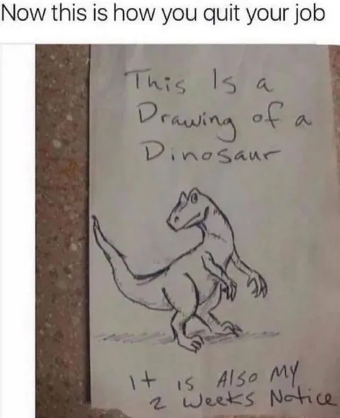 Dinosaur Two Weeks Notice