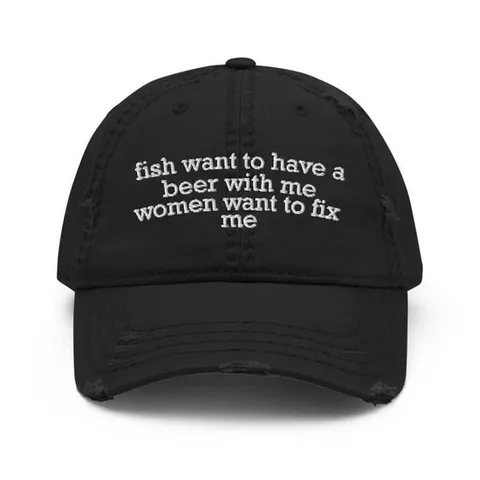Fish Want Beer, Women Fix Me