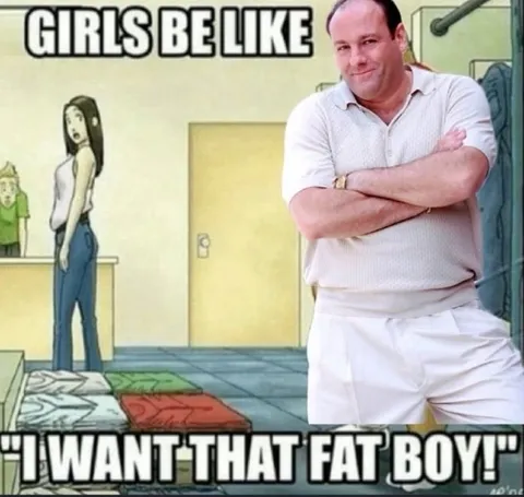 Girls Be Like Fat Boy