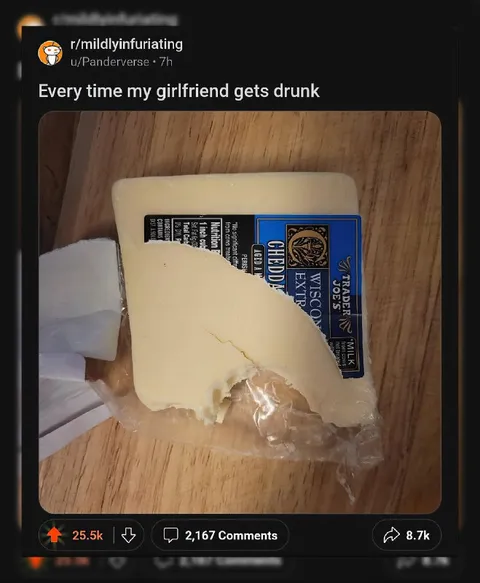 Drunk Girlfriend Cheese Problem