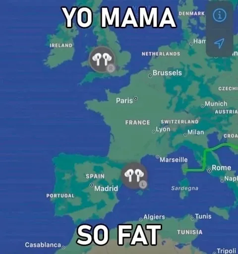 Yo Mama So Fat AirPods Map