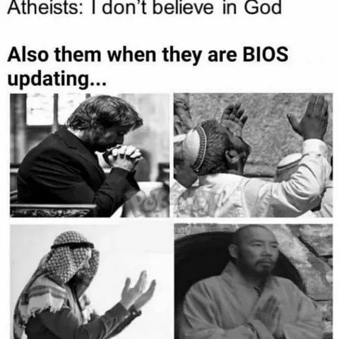 Atheists During BIOS Updates