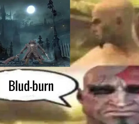 Blud-burn Bloodborne Reaction