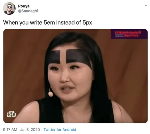 When You Write 5em Instead of 5px