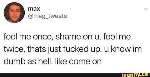 Fool Me Twice