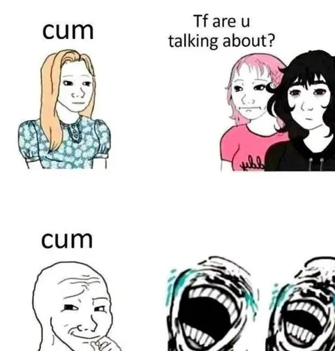 Cum Tf Are U Talking About