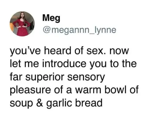 Soup and Garlic Bread Over Sex