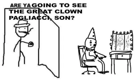 Are Ya Going to See Pagliacci